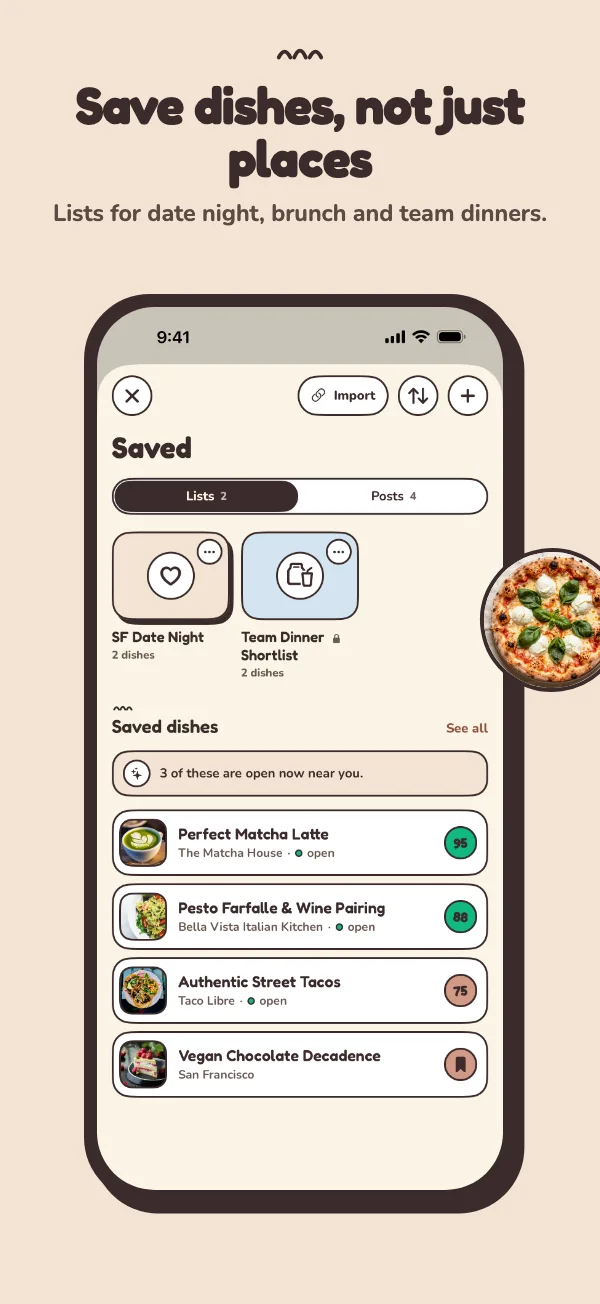 Save dishes, not just places: lists for date night and team dinners, scores at a glance